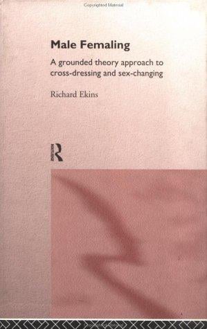 Male femaling: a grounded theory approach to cross-dressing and sex-changing