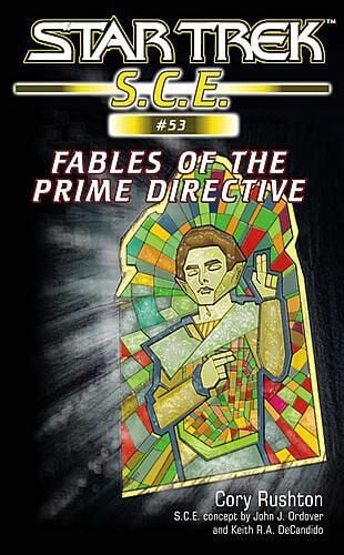 Fables of the Prime Directive: Star Trek: S.C.E. #53
