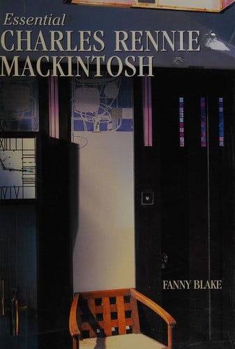 Essential Charles Rennie Mackintosh