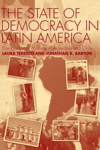 The state of democracy in Latin America: post-transitional conflicts in Argentina and Chile