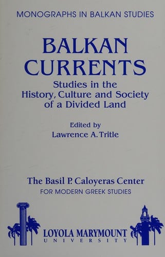 Balkan currents: studies in the history, culture and society of a divided land