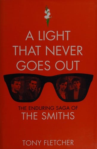 A light that never goes out: the enduring saga of the Smiths