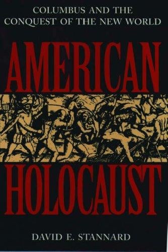 American holocaust: Columbus and the Conquest of the New World