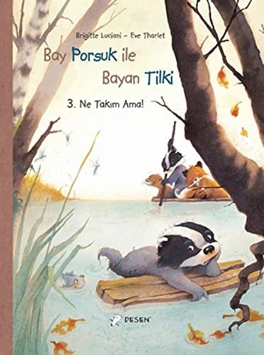 Bay Porsuk ile Bayan Tilki 3 - Ne Takim Ama!