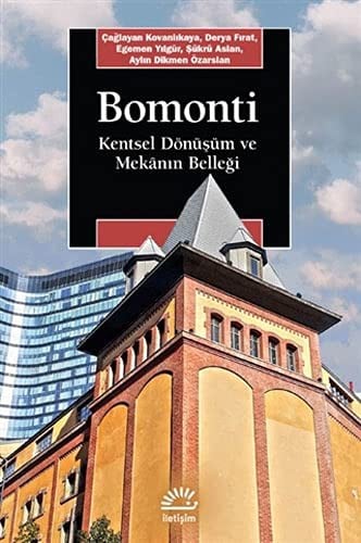 Bomonti: Kentsel Dönüsüm ve Mekanin Bellegi