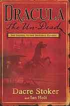 Dracula the Un-Dead: The Sequel to the Original Classic