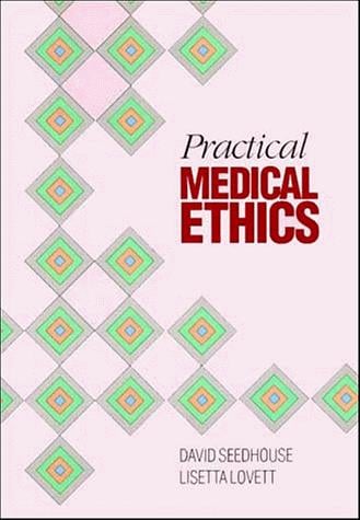 Practical medical ethics