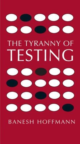 The tyranny of testing