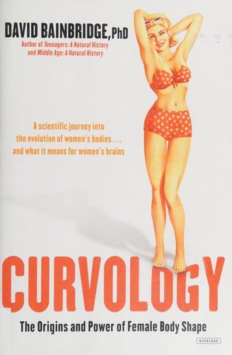 Curvology: the origins and power of female body shape