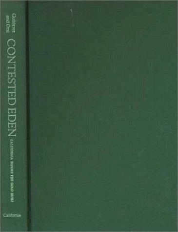 Contested Eden: California before the Gold Rush