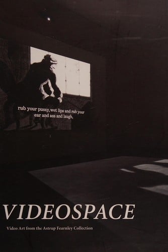Videospace: video art from the Astrup Fearnley Collection