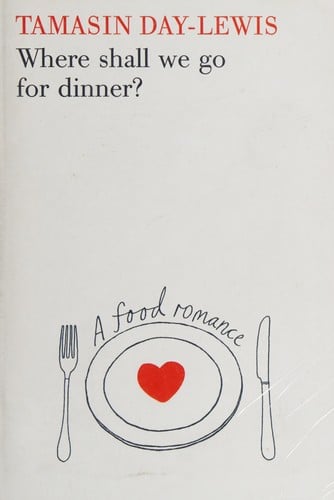 Where shall we go for dinner?: a food romance