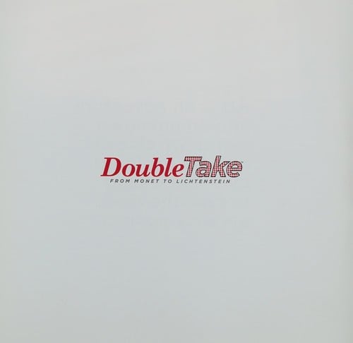 Doubletake: from Monet to Lichtenstein