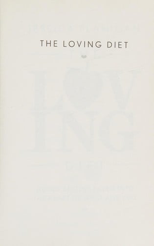 Loving Diet: Going Beyond Paleo into the Heart of What Ails You
