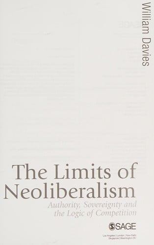 Limits of Neoliberalism: Authority, Sovereignty and the Logic of Competition