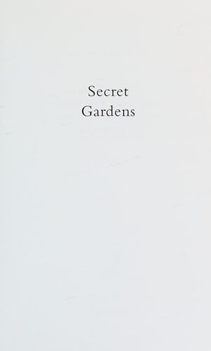 Secret gardens