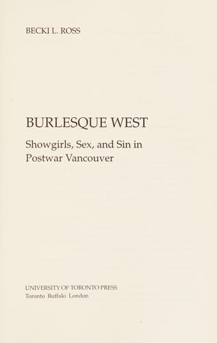 Burlesque West: showgirls, sex and sin in postwar Vancouver