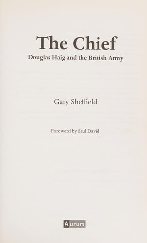 Chief: Douglas Haig and the British Army