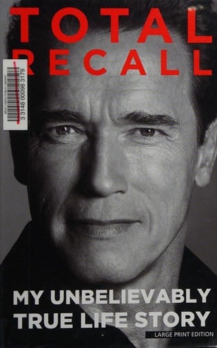 Total Recall: My Unbelievably True Life Story
