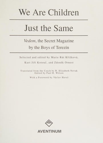 We are children just the same: Vedem, the secret magazine by the boys of Terezín