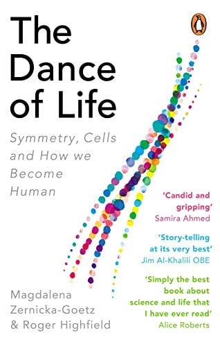 Dance of Life: Symmetry, Cells and How We Become Human