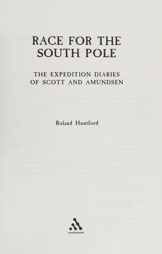 Race for the south pole: the expedition diaries of Scott and Amundsen
