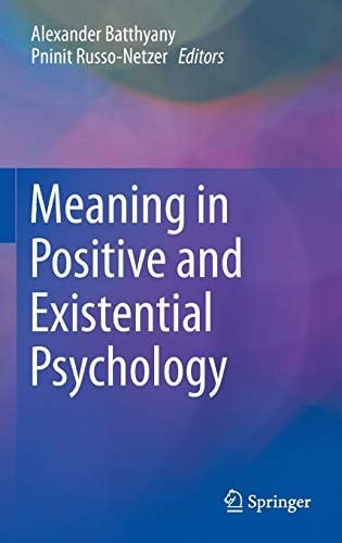 Meaning in positive and existential psychology