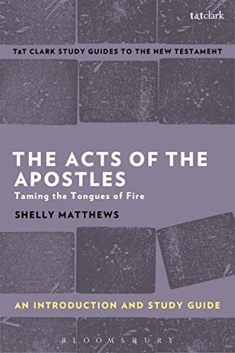 The Acts of the Apostles: an introduction and study guide : taming the tongues of fire