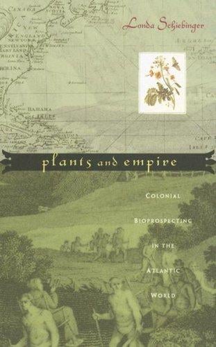 Plants and Empire: Colonial Bioprospecting in the Atlantic World
