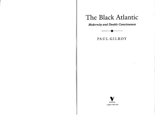 The Black Atlantic: modernity and double consciousness