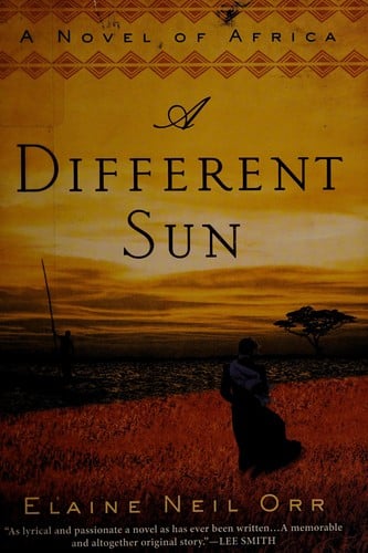 A different sun: a novel of Africa