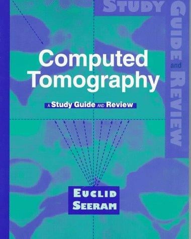 Computed tomography: a study guide and review
