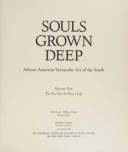 Souls grown deep: African American vernacular art of the South.
