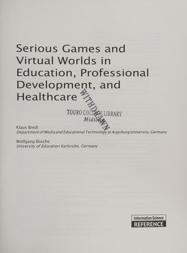 Serious games and virtual worlds in education, professional development, and healthcare