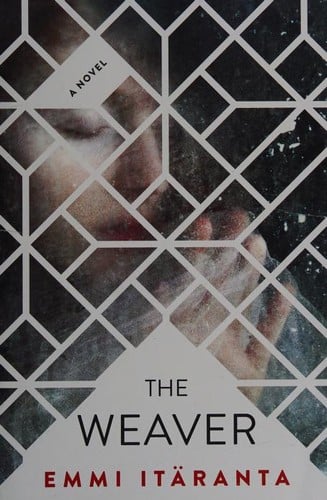 The weaver: a novel