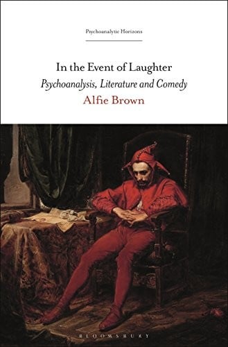 In the Event of Laughter: Psychoanalysis and Comedy