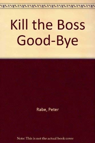 Kill the boss good-by
