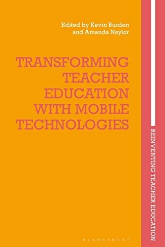 Transforming Teacher Education with Mobile Technologies