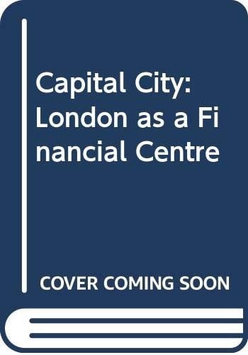 Capital City: London as a Financial Centre