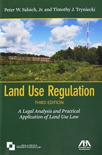 Land use regulation: a legal analysis and practical application of land use law