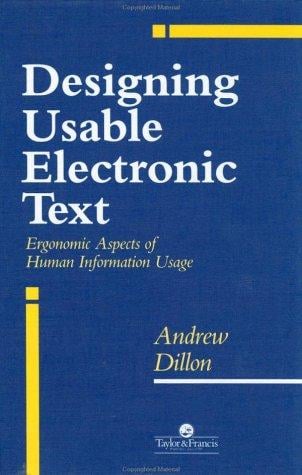Designing usable electronic text: ergonomic aspects of human information usage