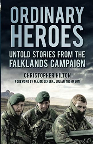 Ordinary Heroes: Untold Stories from the Falklands Campaign