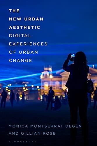 New Urban Aesthetic: Digital Experiences of Urban Change