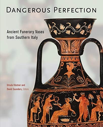 Dangerous perfection: ancient funerary vases from southern Italy
