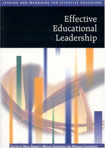 Effective Educational Leadership (Published in association with The Open University)