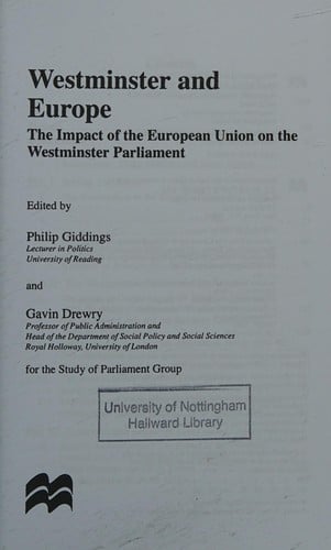 Westminster and Europe: The Impact of the European Union on the Westminster Parliament