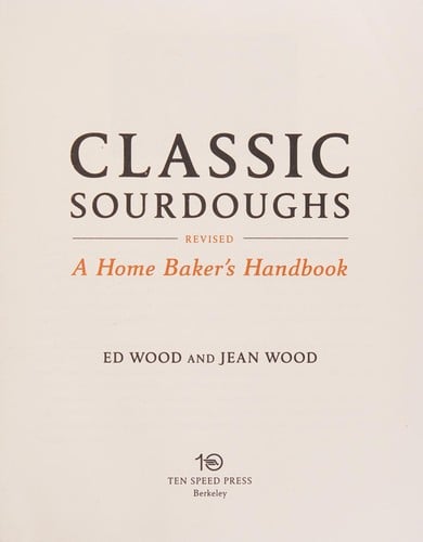 Classic sourdoughs: a home baker's handbook