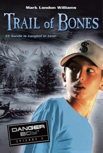 Trail of Bones: Danger Boy Episode 3 (Danger Boy)