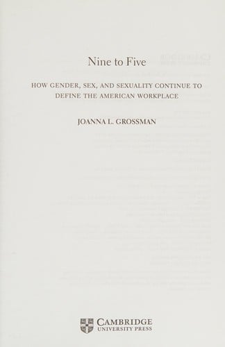 Nine to Five: How Gender, Sex, and Sexuality Continue to Define the American Workplace