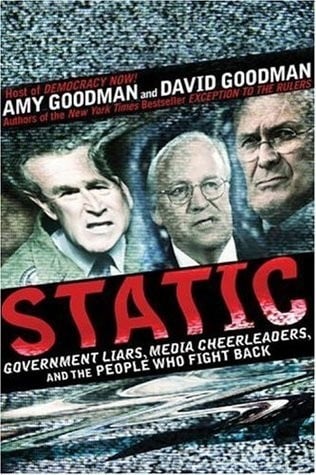 Static: government liars, media cheerleaders, and the people who fight back